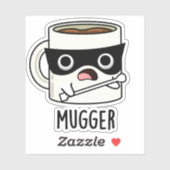 Sticker Blagueuse de mugger Blagues de tasse (Feuille)