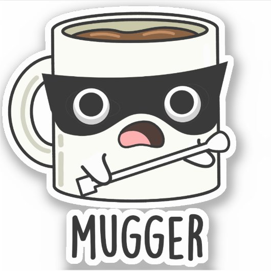 Sticker Blagueuse de mugger Blagues de tasse (Devant)