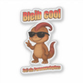 Sticker Bleib Cool – Be a Parasaurolophus Aufkleber (Devant)