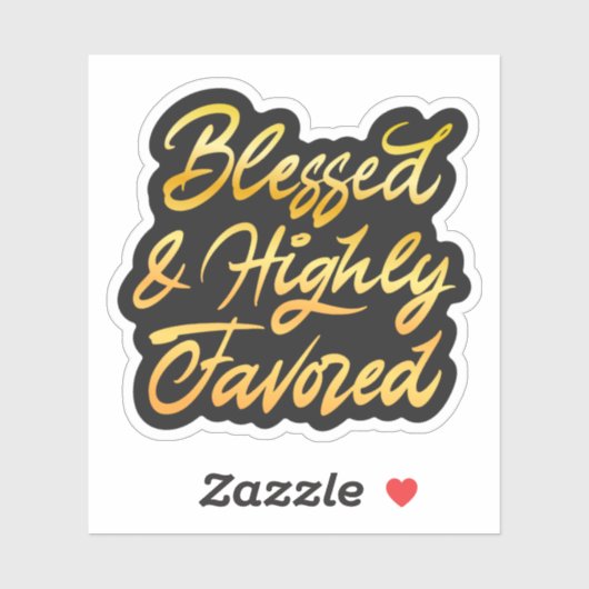 Sticker Blessed and highly favored (Feuille)