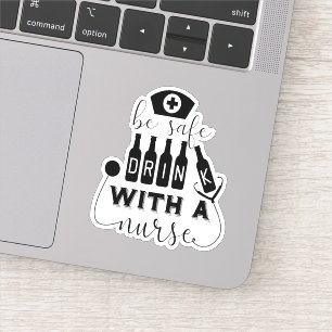 Sticker Boire en toute sécurité avec une infirmière