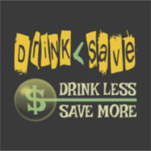Sticker Boire moins, économiser plus (Devant)
