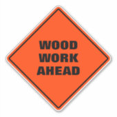 Sticker Bois d'orange amusant travailler avant la prudence (Devant)