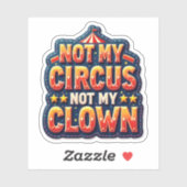 Sticker Bold Circus Not My Clown (Feuille)