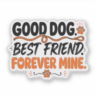 Sticker Bon Chien Meilleur Ami Pour Toujours Mien Amoureux