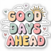 Sticker Bon Jours À L'Avance - Citation Positive Rétro Mig (Recto)