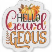 Sticker Bonjour, Gourdgous ! (Devant)