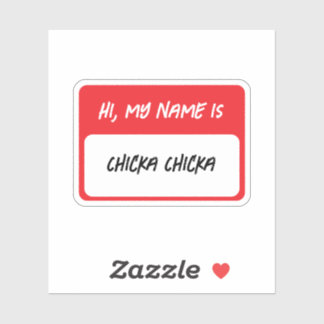 Sticker Bonjour, Je M'Appelle Chicka Chicka...
