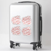 Sticker Bonne Vibration (Sur valise)