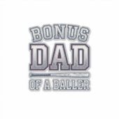Sticker Bonus Dad of a Baller Vintage Sports Shirt Design_ (Devant)