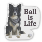 Sticker Border Collie Ball Is Life (Devant)