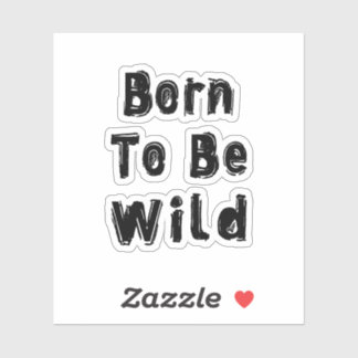Sticker Born to be Wild