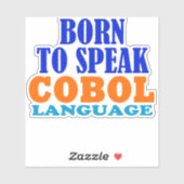 Sticker Born To Speak Cobol Language (Feuille)