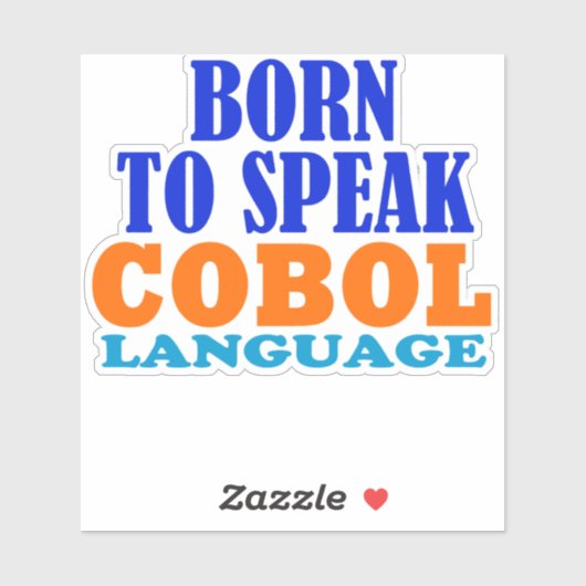 Sticker Born To Speak Cobol Language (Feuille)