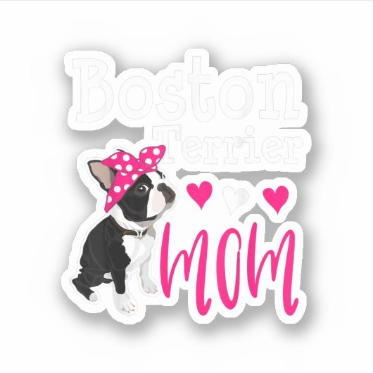 Sticker Boston Terrier Dog Mom Owner Cute Funny (Devant)
