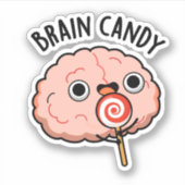 Sticker Brain Candy Funny Cerveau Anatomie Pun (Devant)