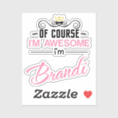 Sticker Brandi bien sûr je suis génial Nom (Feuille)