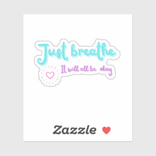 Sticker Breathe Motivational Positive Citation