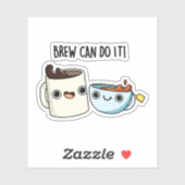 Sticker Brew Peut Le Faire Drôle Pun Thé De Café (Feuille)