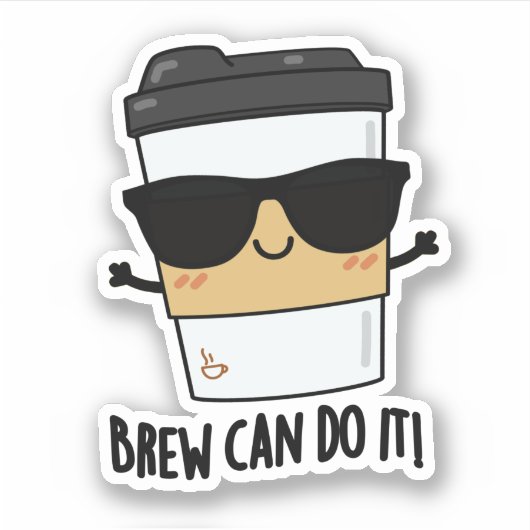Sticker Brew Peut Le Faire Pun De Café Positif (Devant)