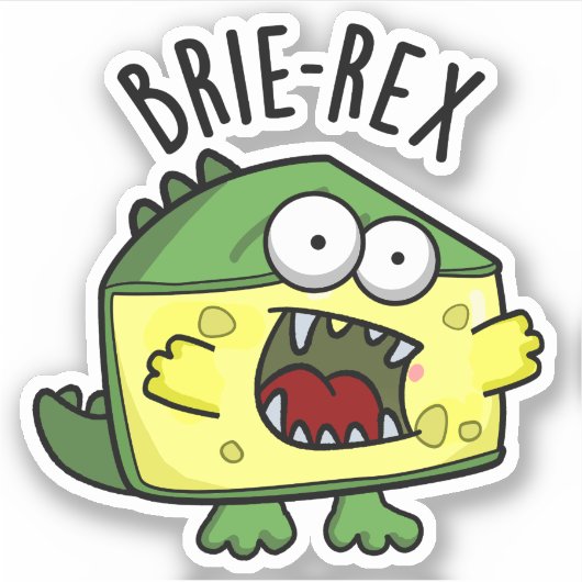 Sticker Brie-rex Fromage drôle TRex Pun (Devant)