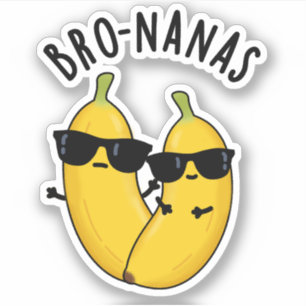 Sticker Bro-nanas Funny Fruit Banana Pun