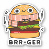 Sticker Brr-ger Funny Congélation Burger Pun (Devant)