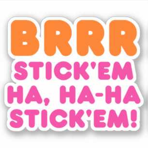 Sticker BRRR COLLEZ-les ha, HAHA LES COLLENT !