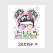 Sticker Bruh C'est mon 10e anniversaire 10 ans (Feuille)