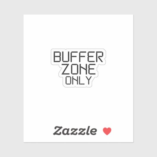 Sticker Buffer Zone Only Minimalist Industrial Vinyl Decal (Feuille)