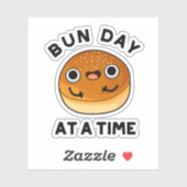 Sticker Bun Day A A Time Drôle Pun De Nourriture Drôle (Feuille)