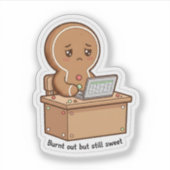 Sticker Burnt Out But Still Sweet" Gingerbread Laptop (Devant)