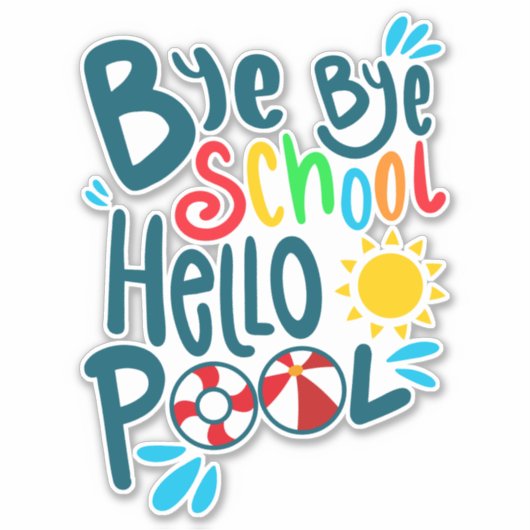 Sticker Bye Bye School Hello Pool I (Devant)