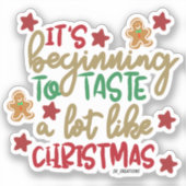 Sticker Ça commence à goûter beaucoup comme Noël (Recto)
