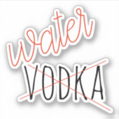 Sticker Ça pourrait être amusant la bouteille d'eau Vodka (Devant)