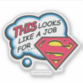 Sticker Ça ressemble à un job pour Superman (Devant)