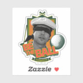 Sticker Caddyshack | Soyez Le Boule (Feuille)