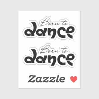 Sticker Cadeau pour amateur de danse Né pour la danse Typo