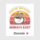 Sticker Café Parce Que Lundi Existe - Café Sarcastique (Feuille)
