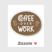 Sticker Café plutôt que Travail (Feuille)
