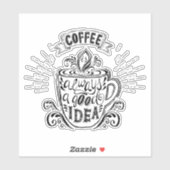 Sticker Café toujours une bonne idée (Feuille)