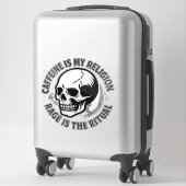 STICKER CAFFEINE IS MY RELIGION. RAGE IS THE RITUAL. (Sur valise)