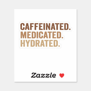 Sticker Cafféiné Médicament Hydraté Drôle Addict Adhd