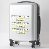 Sticker Calme-toi, S'Il Te Plaît (Sur valise)