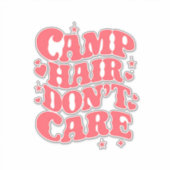 Sticker Camp Hair Ne vous souciez pas Camping d'été Filles (Devant)