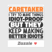 Sticker Caretaker J'Essaie De Faire Des Citations Drôle (Feuille)