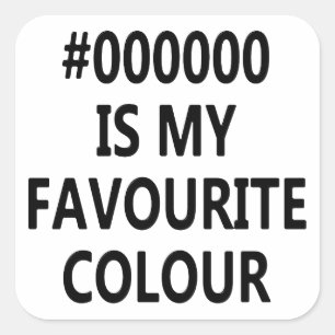 Sticker Carré 000000 Est Ma Couleur Préférée