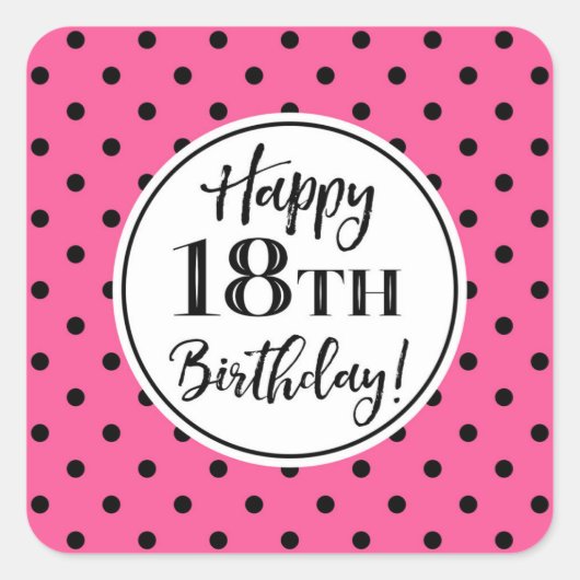 Sticker Carré 18e anniversaire Pink White Black Dots (Devant)