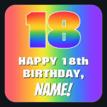 Sticker Carré 18th Birthday: Colorful, Fun Rainbow Pattern # 18<br><div class="desc">This exciting and fun birthday square sticker design features a large number “18” with a colorful rainbow spectrum inspired gradient pattern, along with the message “HAPPY 18th BIRTHDAY, ”, and a custom recipient name. The background also features a vibrant multicolored rainbow spectrum inspired gradient pattern. Fun, personalized stickers like this...</div>