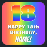 Sticker Carré 18th Birthday: Colorful, Fun Rainbow Pattern # 18<br><div class="desc">This exciting and fun birthday square sticker design features a large number “18” with a colorful rainbow spectrum inspired gradient pattern, along with the message “HAPPY 18th BIRTHDAY, ”, and a custom recipient name. The background also features a vibrant multicolored rainbow spectrum inspired gradient pattern. Fun, personalized stickers like this...</div>